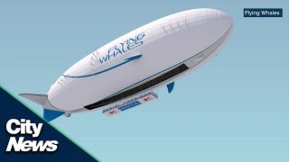 Using airships to access Canada’s north [upl. by Elena]