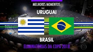 Melhores Momentos  Uruguai 1 x 4 Brasil  Eliminatórias da Copa 2018  23032017 [upl. by Adev732]