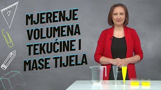 MJERENJE VOLUMENA TEKUĆINE I MASE TIJELA [upl. by Grayce]