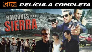 Halcones de la Sierra  Película Completa  Jorge Reynoso  Cine Mexicano [upl. by Ahsilek]