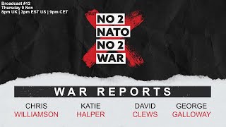 No2Nato broadcast 12  War Reports [upl. by Aneladgam]