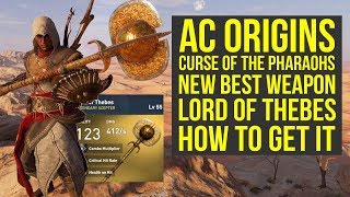 Assassins Creed Origins Best Weapons NEW LORD OF THEBES AC Origins Curse of the Pharaohs [upl. by Hurleigh193]