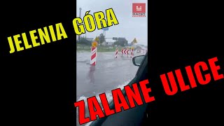 Jelenia Góra  zalane ulice deszcz wciąż pada [upl. by Onimod]