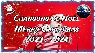 Les Chansons de Noël 🎄 🎅 Merry Christmas 🤶 🎄 2024  2023 ☃️ [upl. by Eeruhs730]