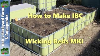 Wicking Beds How to make IBC Self Watering Garden Beds MKI [upl. by Samira87]