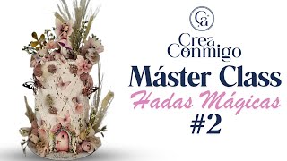 ✨ Máster Class Hadas Mágicas 2  Crea Conmigo ✨ [upl. by Johppah809]