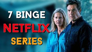 7 Best NETFLIX Series You Have to Binge Right Now 2024 [upl. by Dermott]