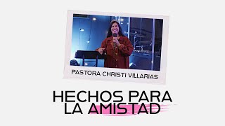 Hechos Para La Amistad  Ps Christi Villarias [upl. by Gnuhc]