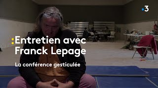 Entretien avec Franck Lepage  les conférences gesticulées [upl. by Sartin424]