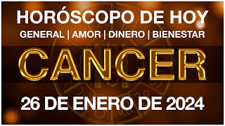 CANCER HOY  HORÓSCOPO DIARIO  CÁNCER HOROSCOPO DE HOY 26 DE ENERO DE 2024 [upl. by Aliuqaj434]