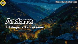 Andorra  Enchanting Europe  4K [upl. by Bergman]