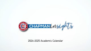 Chapman Insights 20242025 Academic Calendar [upl. by Ahseram180]