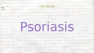 How to pronounce psoriasis [upl. by Hurwit]