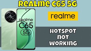 Hotspot Not Working Problem Realme C65 5g  How to solve hotspot issues  Hotspot not working [upl. by Joerg]