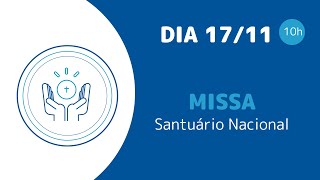 Santa Missa 10h  Santuário Nacional de Aparecida 17112024 [upl. by Nyrad73]