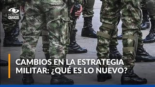 Nueva estrategia militar elimina fuerzas de tarea conjunta [upl. by Bekaj431]