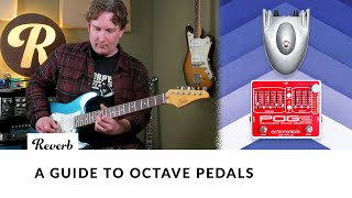 A Guide to Octave Pedals  Reverb Tone Report [upl. by Einnahc623]