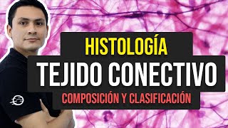 Tejido Conectivo Composición y Clasificación [upl. by Belden698]