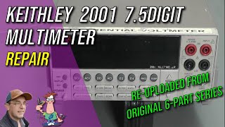 No133  Keithley 2001 75 Digit DMM Repair reupload condensed [upl. by Assilana]