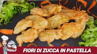 FIORI DI ZUCCA FRITTI  in cucina con Paolina [upl. by Mina35]