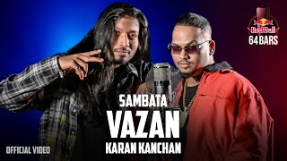 Sambata x Karan Kanchan  Vazan Official Video  Red Bull 64 Bars  Def Jam India [upl. by Runkle]