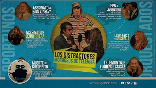 Los Distractores Morbosos de Televisa [upl. by Kletter638]