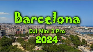 Barcelona  2024 Dron  DJI Mini 3 Pro [upl. by Roslyn]