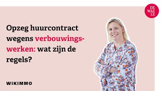 Opzeg huurcontract wegens verbouwingswerken wat zijn de regels  Wikimmo [upl. by Derick]