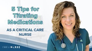 5 Tips for Titrating Medications as a Critical Care Nurse [upl. by Acirfa]