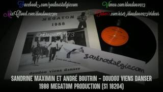 ZOUK NOSTALGIE  SANDRINE MAXIMIN amp DJEMINAY Doudou viens danser 1988 Megatom S1 18204 DOUDOU 973 [upl. by Cammy]