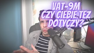 Import usług VAT9M  co to za cuda gdy jesteś z VAT zwolniony [upl. by Elletnuahc]