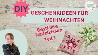 Weihnachtsgeschenke DIY  besticktes Nadelkissen im Kreuzstich [upl. by Anitnauq]