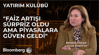 Yatırım Kulübü  quotFaiz Artışı Sürpriz Oldu Ama Piyasalara Güven Geldiquot  22 Mart 2024 [upl. by Einimod]