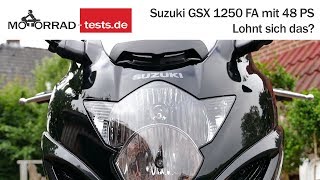 SUZUKI GSX 1250 FA mit 48 PS  lohnt sich das [upl. by Colinson]