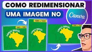 Completo  Como Redimensionar uma imagem sem mudar o Design só a dimensão no Canva [upl. by Adna]