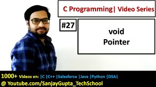 27 void Pointer in C  Learn Easy C Programming Language by Sanjay Gupta in English [upl. by Reinwald424]