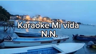 Karaoke Mi vida  Néstor Naranjo cover [upl. by Yahs]