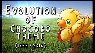 Evolution of Chocobo Theme 1988  2016 [upl. by Helsa]