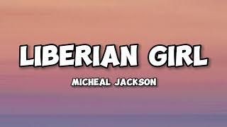 Liberian Girl  Michael Jackson Lyric Video [upl. by Edora]