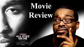 All Eyez On Me Movie Review Tupac [upl. by Latoya]