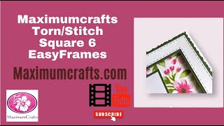 Maximumcrafts TornStitch Square 6 EasyFrames [upl. by Acherman]