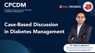 CaseBased Discussion in Diabetes Management  CPCDM  Dr Mayur Agrawal [upl. by Mckale]