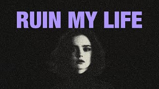 Zara Larsson  Ruin My Life lyrics [upl. by Yggam467]