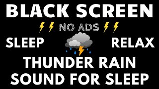 Thunder Rain Sound for Sleep  Black Screen  No Ads Perfect for Insomnia Relief [upl. by Bluh]