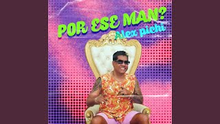 Por Ese Man [upl. by Carpio]