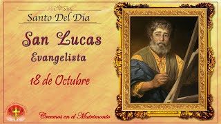 MMC SANTO DEL DIA 18 DE OCTUBRE  SAN LUCAS EVANGELISTA [upl. by Enasus830]