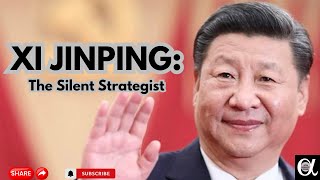 XI JINPING The Silent Strategist [upl. by Auberon]