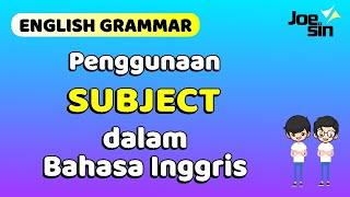 Penggunaan Subjek dalam Bahasa Inggris untuk Pemula  Joesin [upl. by Saleem]