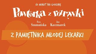 ✭ Powtórka z Rozrywki ✭ Z pamiętnika młodej lekarki  Człowiek eksponowany [upl. by Spence]