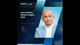 MERGE by RHB June Monthly Market Insights 2024 [upl. by Ahsie]